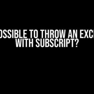 Is it possible to throw an exception with subscript?