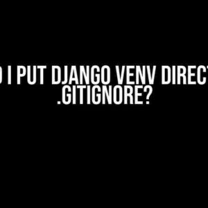 Should I put Django venv directory in .gitignore?