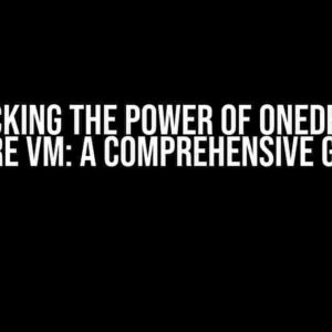 Unlocking the Power of OneDrive in Azure VM: A Comprehensive Guide