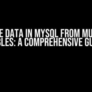 Update Data in MySQL from Multiple Tables: A Comprehensive Guide